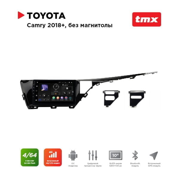 Автомагнитола Toyota Camry 18+ без магнитолы (MAXIMUM Incar TMX-2226n-4) Android 10/1280*720, BT, wi-fi, 4G LTE, DSP, 4-64Gb, 10"