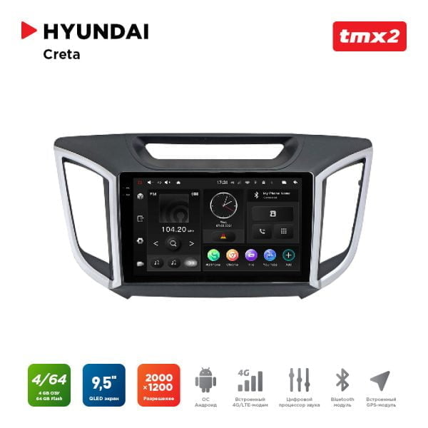 Автомагнитола Hyundai Creta 16-21 (MAXIMUM Incar TMX2-2411-4) Android 10/2000*1200, BT, wi-fi, 4G LTE, DSP, 4-64Gb, 9.5"